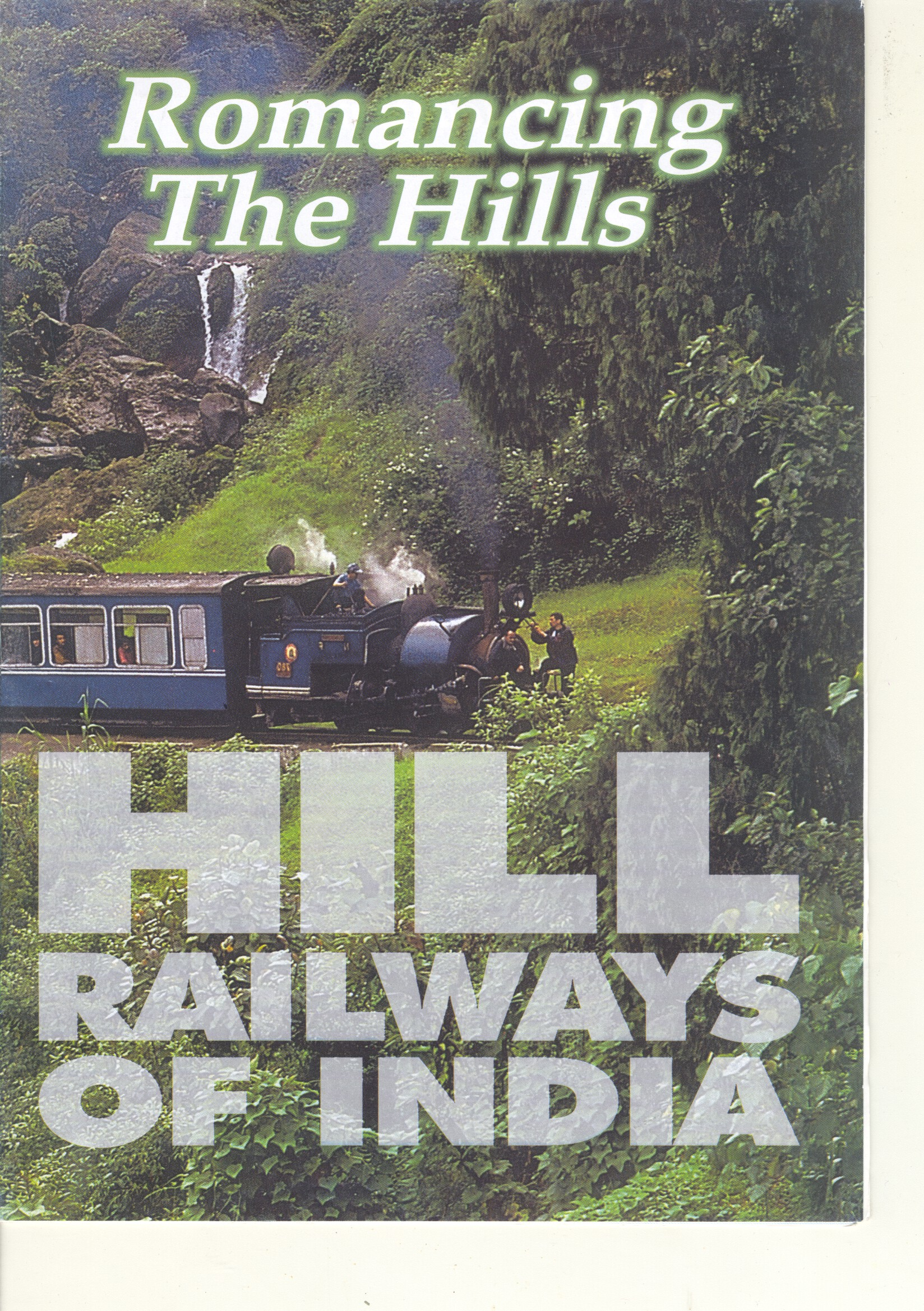 Romancing the Hills - publicity brochure for hill railways - cover. Provided by Harsh Vardhan.